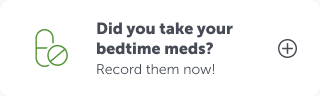 Did you take your bedtime meds Notification Card